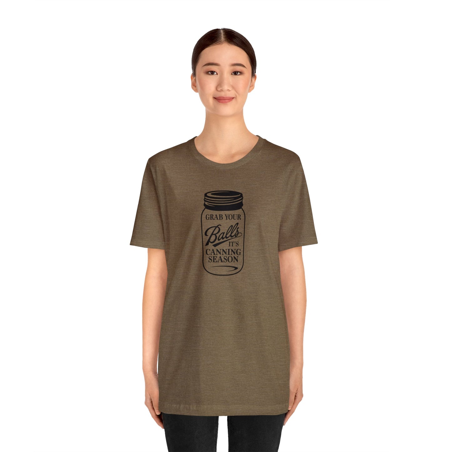 Grab Your Balls, It's Canning Season Unisex Jersey Short Sleeve Tee