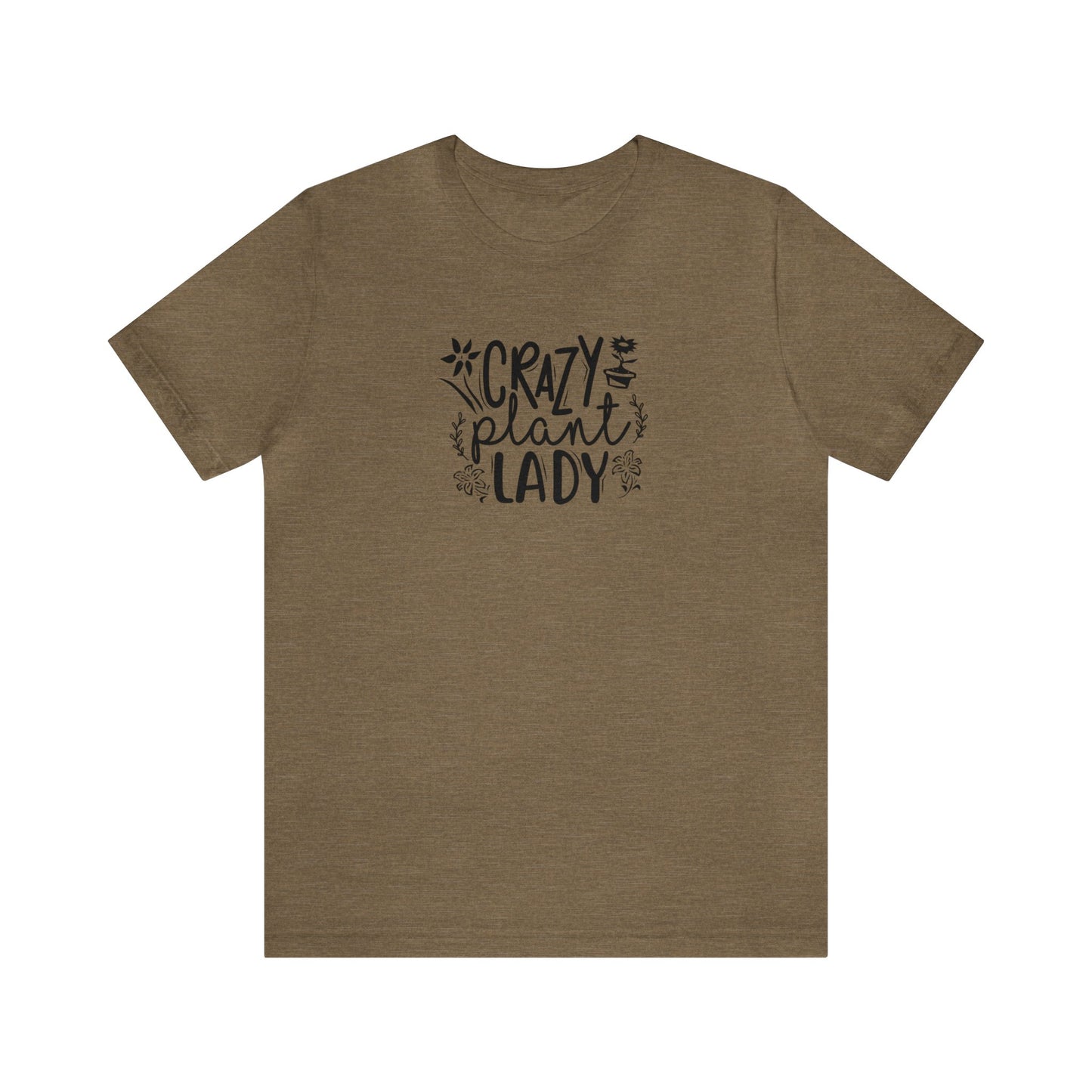 Crazy Plant Lady Unisex Jersey Short Sleeve Tee