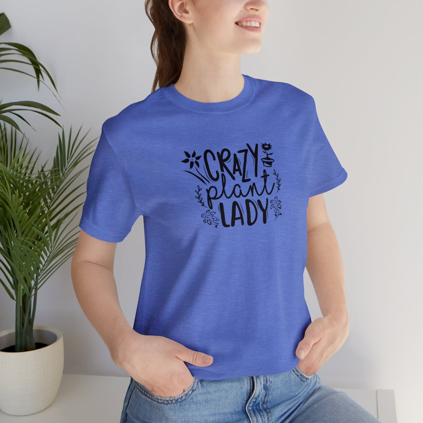 Crazy Plant Lady Unisex Jersey Short Sleeve Tee