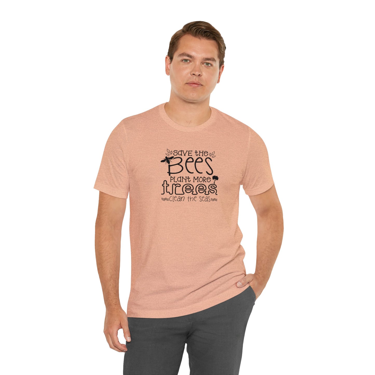 Save The Bees, Plant More Trees, Clean The Seas Unisex Jersey Short Sleeve Tee