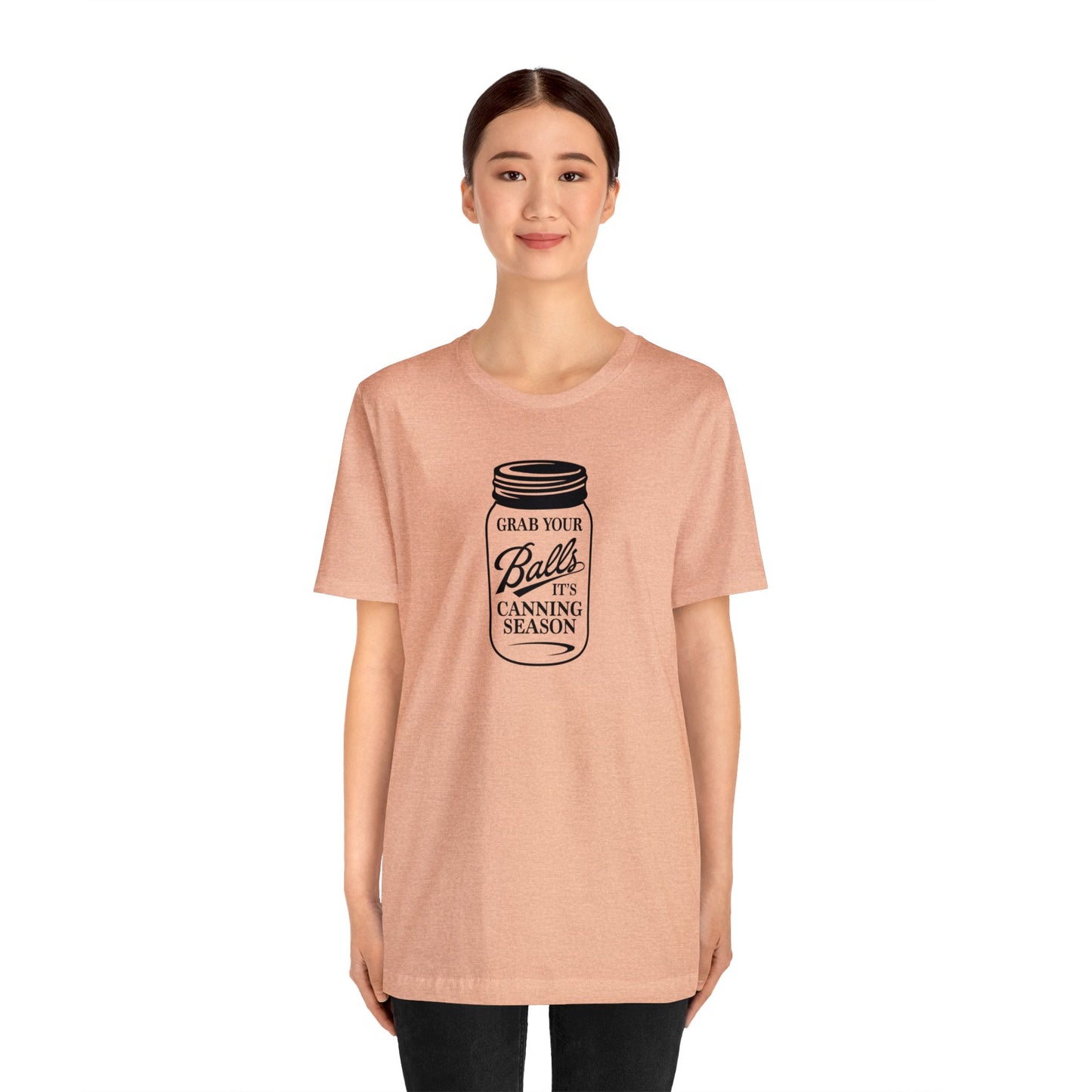 Grab Your Balls, It's Canning Season Unisex Jersey Short Sleeve Tee